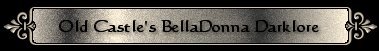 Old Castle's BellaDonna Darklore