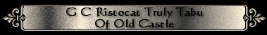 Grand Champion Ristocat Truly Tabu of Old Castle