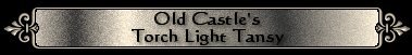 Old Castle's Torch Light Tansy